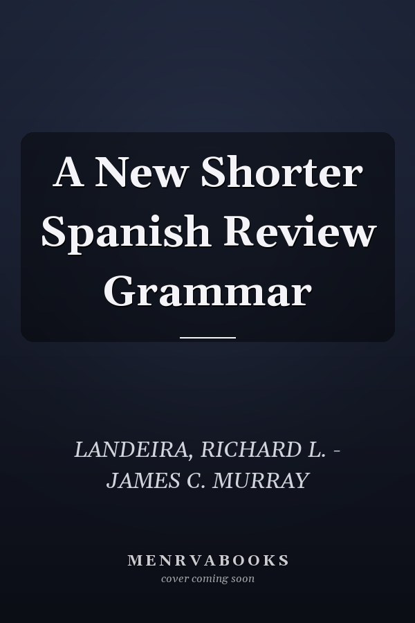 A New Shorter Spanish Review Grammar