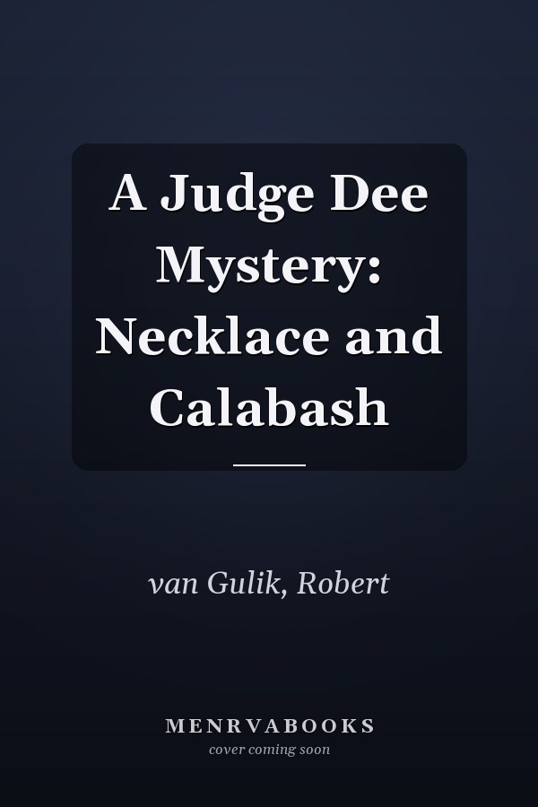 A Judge Dee Mystery: Necklace and Calabash