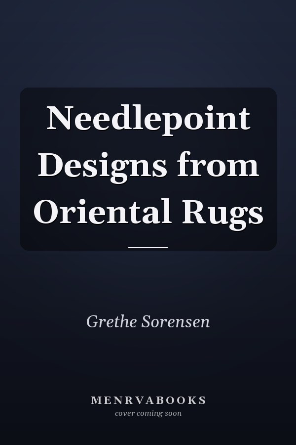 Needlepoint Designs from Oriental Rugs