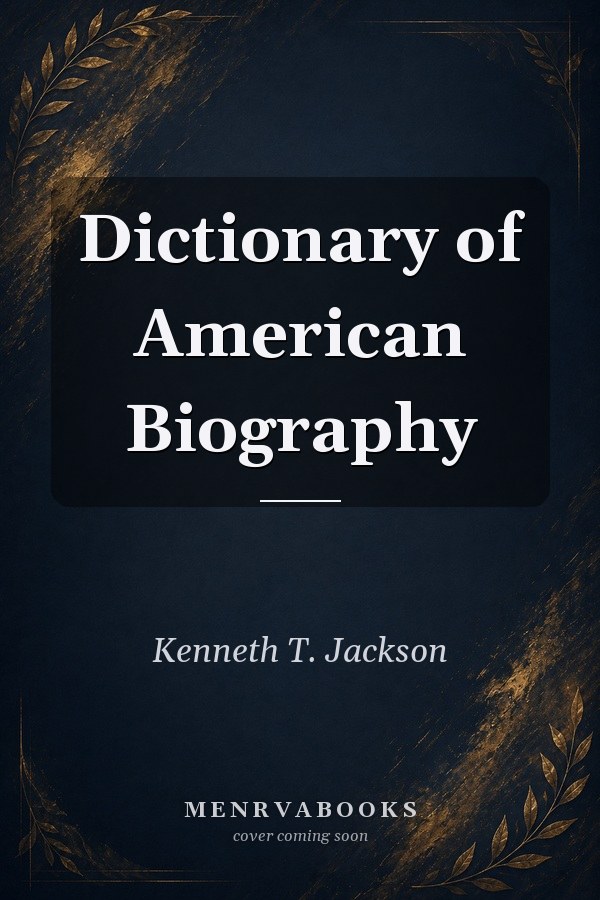 Dictionary of American Biography