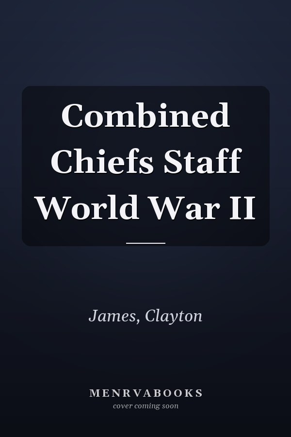 Combined Chiefs Staff World War II