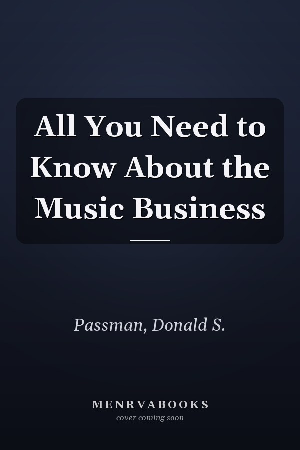 All You Need to Know About the Music Business