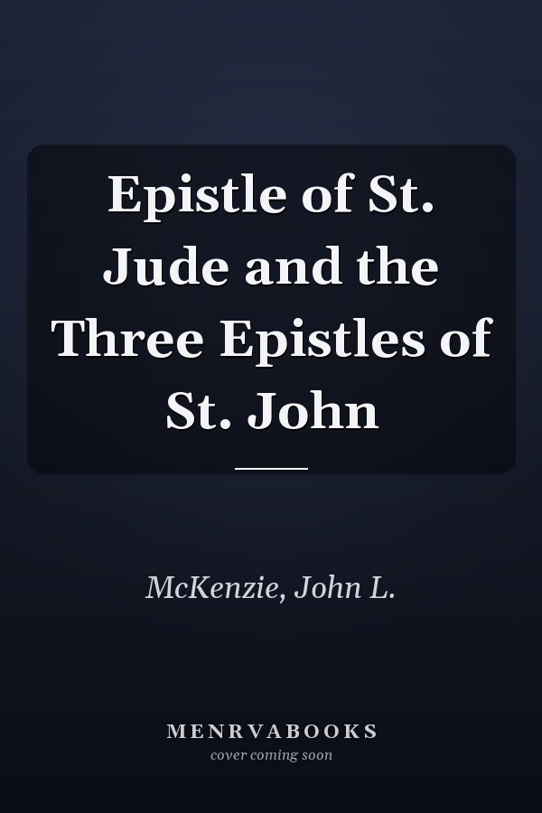 Epistle of St. Jude and the Three Epistles of St. John