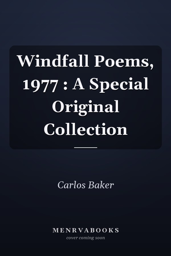 Windfall Poems, 1977 : A Special Original Collection