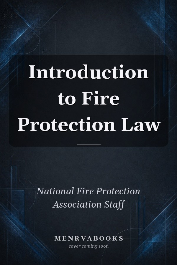 Introduction to Fire Protection Law