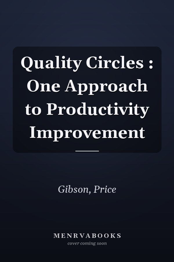 Quality Circles : One Approach to Productivity Improvement