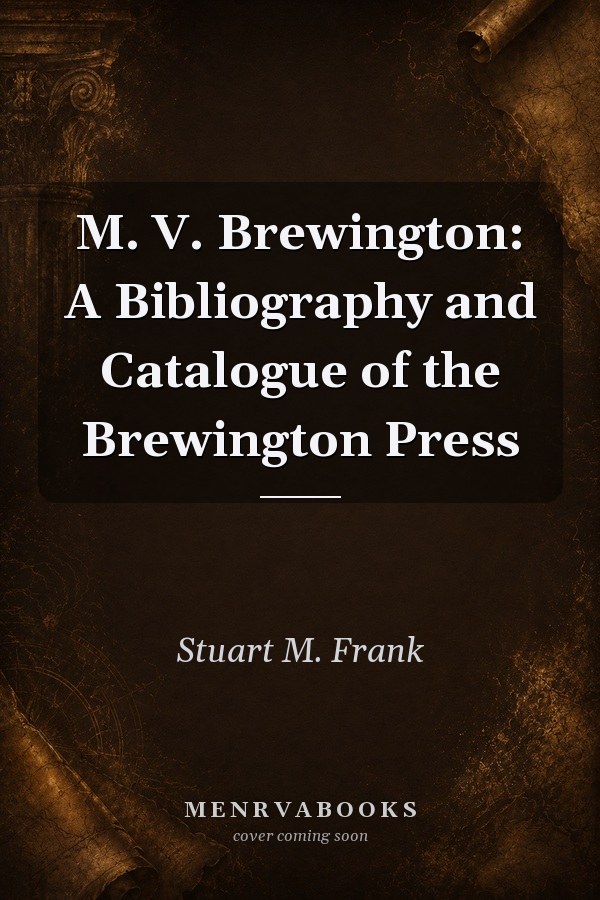 M. V. Brewington: A Bibliography and Catalogue of the Brewington Press