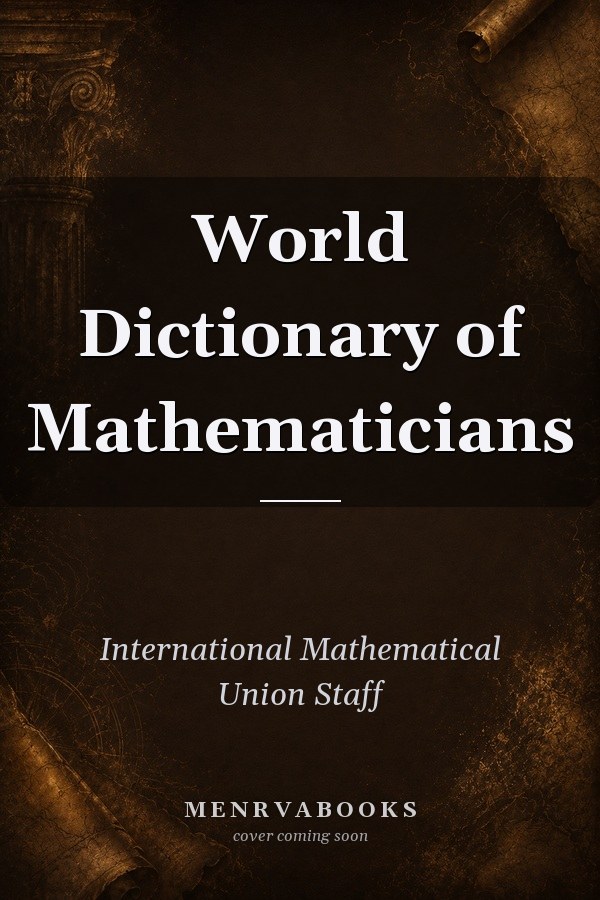 World Dictionary of Mathematicians