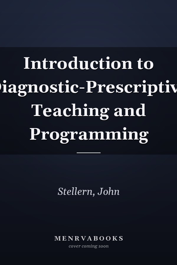 Introduction to Diagnostic-Prescriptive Teaching and Programming