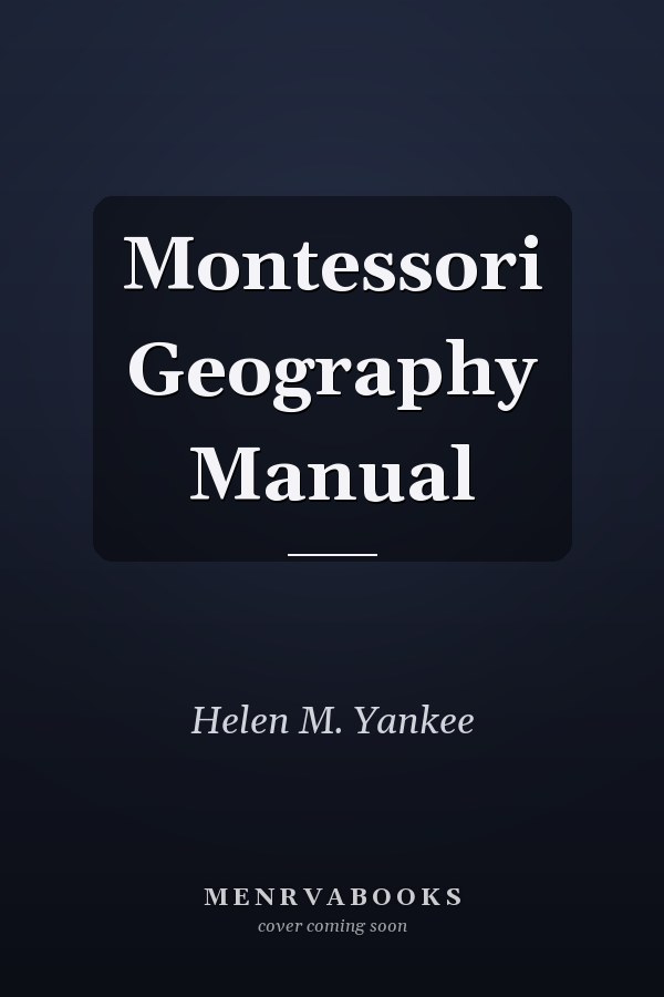Montessori Geography Manual