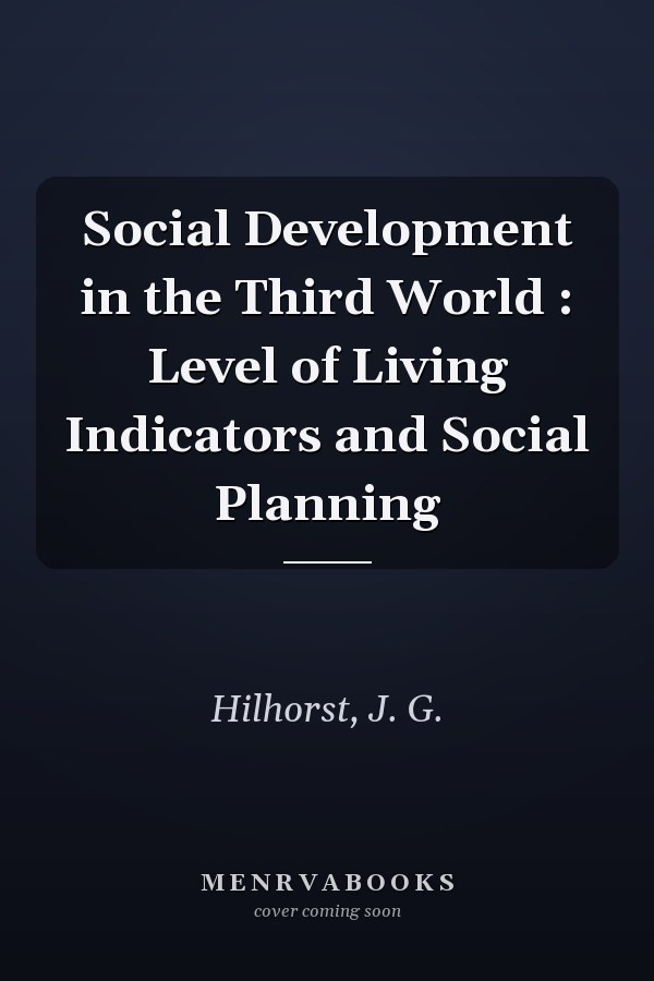 Social Development in the Third World : Level of Living Indicators and Social Planning