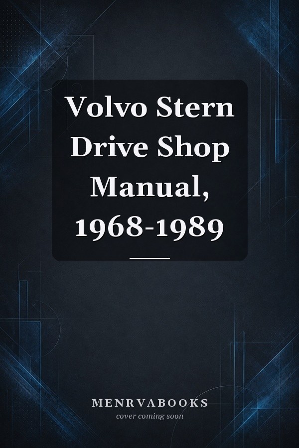 Volvo Stern Drive Shop Manual, 1968-1989