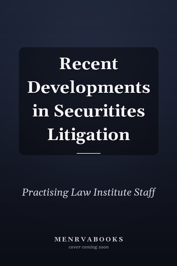 Recent Developments in Securitites Litigation