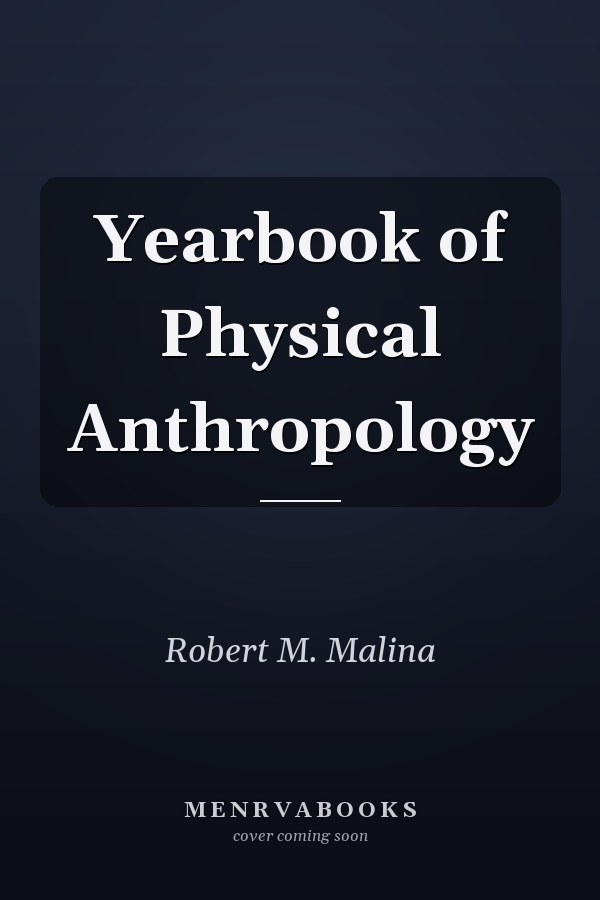 Yearbook of Physical Anthropology
