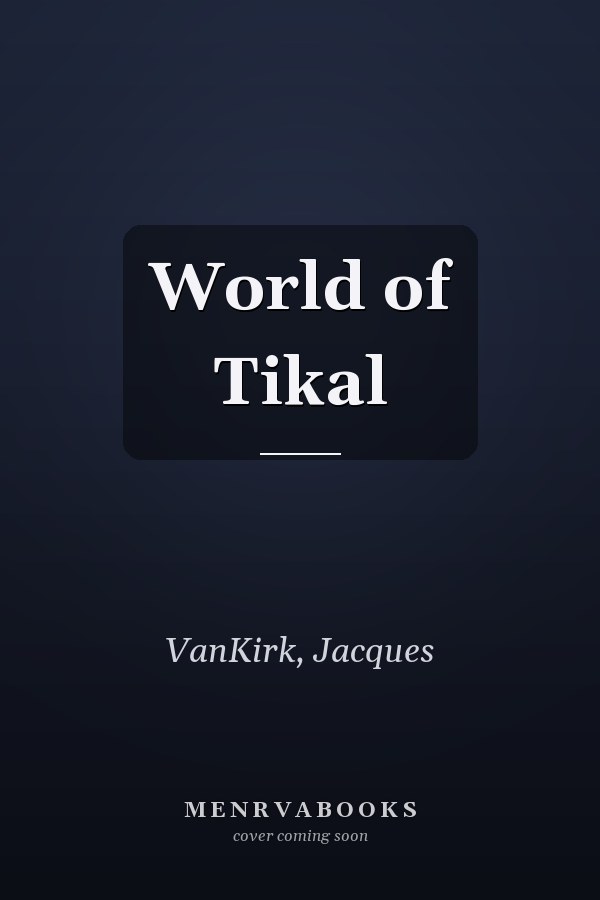 World of Tikal