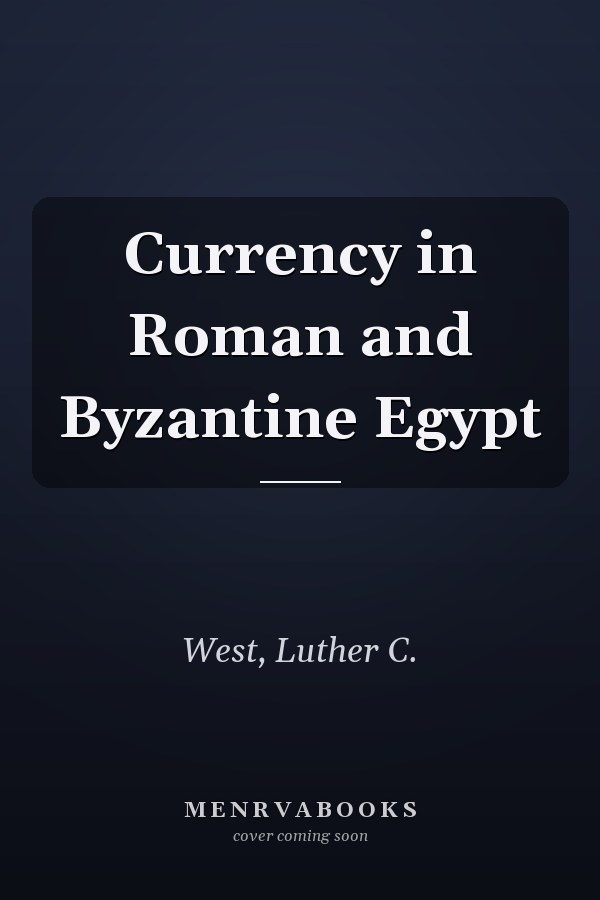Currency in Roman and Byzantine Egypt