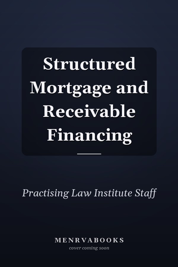 Structured Mortgage and Receivable Financing