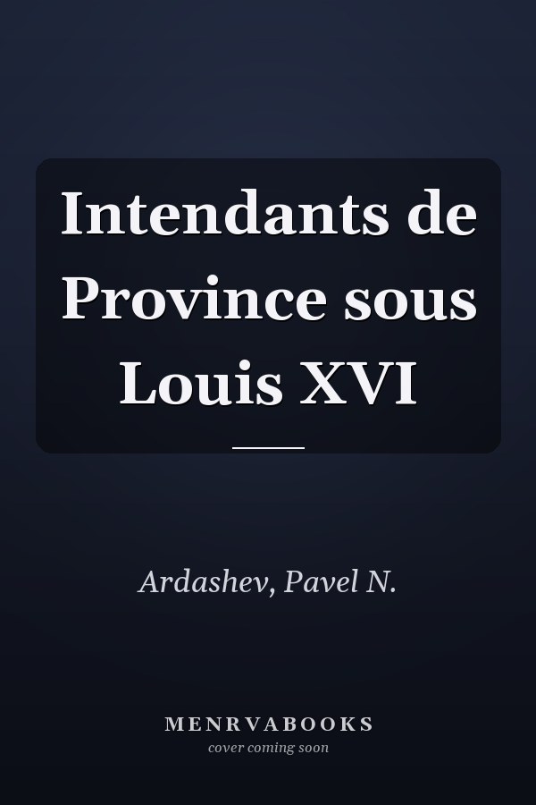 Intendants de Province sous Louis XVI