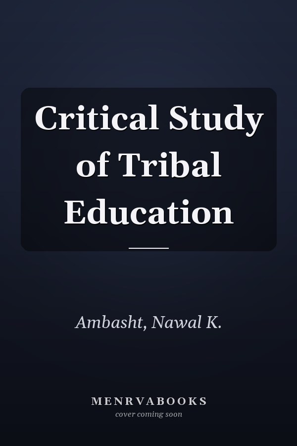 Critical Study of Tribal Education