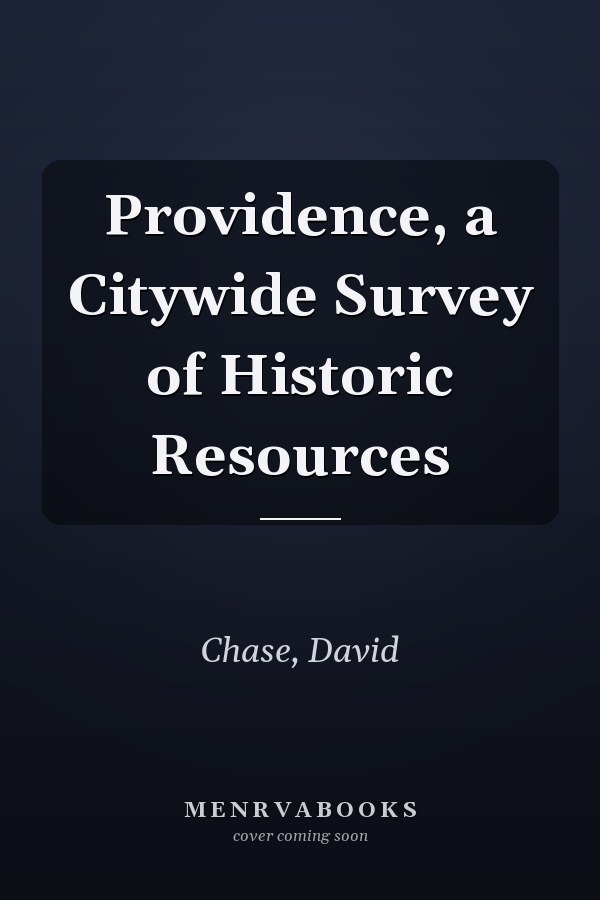 Providence, a Citywide Survey of Historic Resources