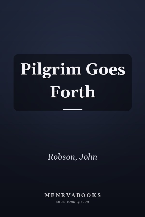 Pilgrim Goes Forth