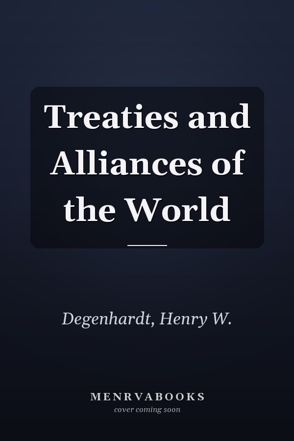 Treaties and Alliances of the World