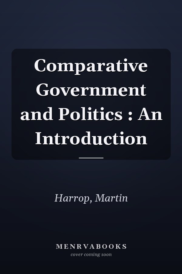 Comparative Government and Politics : An Introduction