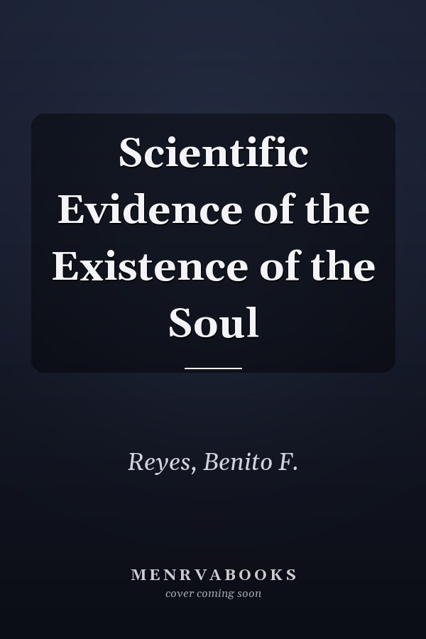Scientific Evidence of the Existence of the Soul