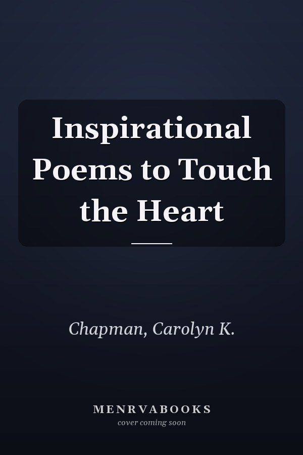 Inspirational Poems to Touch the Heart