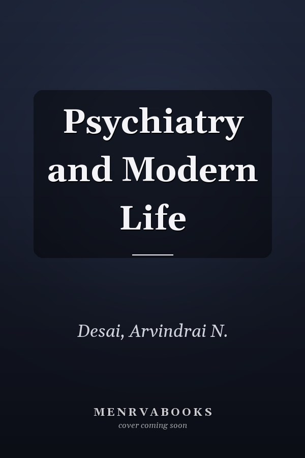 Psychiatry and Modern Life