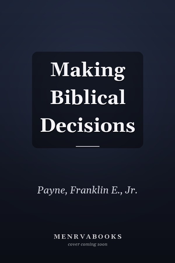 Making Biblical Decisions