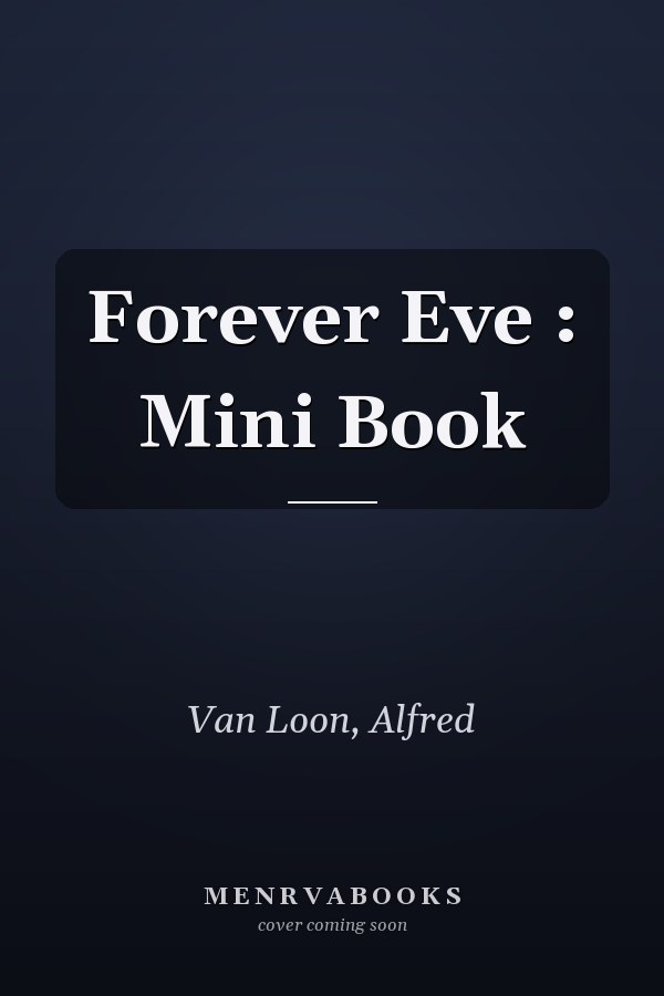 Forever Eve : Mini Book