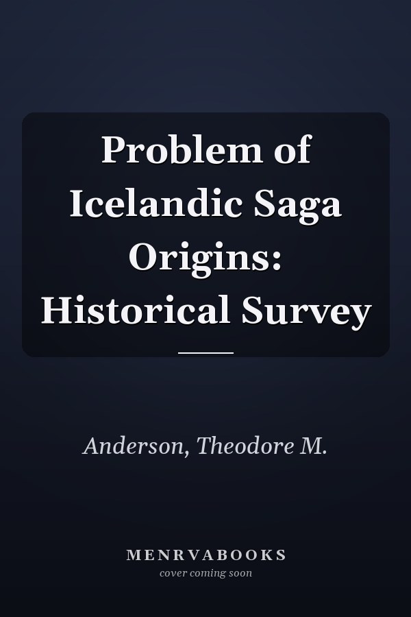 Problem of Icelandic Saga Origins: Historical Survey