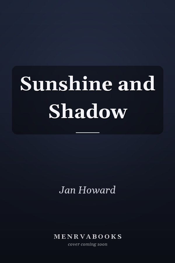 Sunshine and Shadow