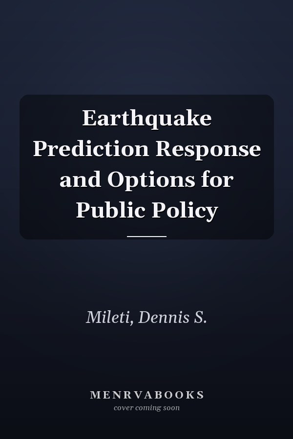 Earthquake Prediction Response and Options for Public Policy