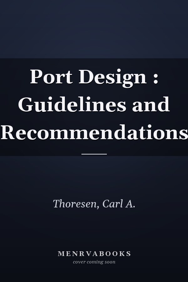 Port Design : Guidelines and Recommendations