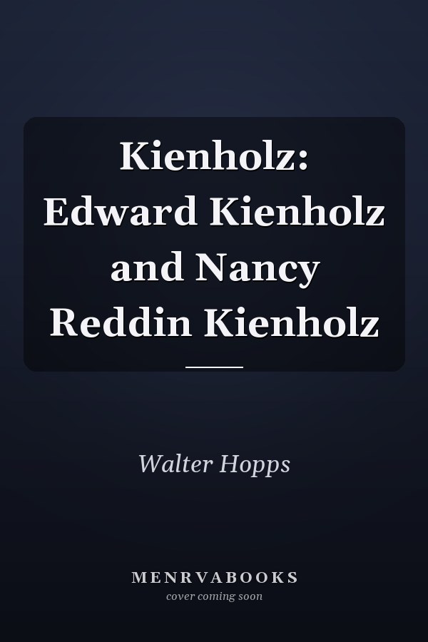 Kienholz: Edward Kienholz and Nancy Reddin Kienholz