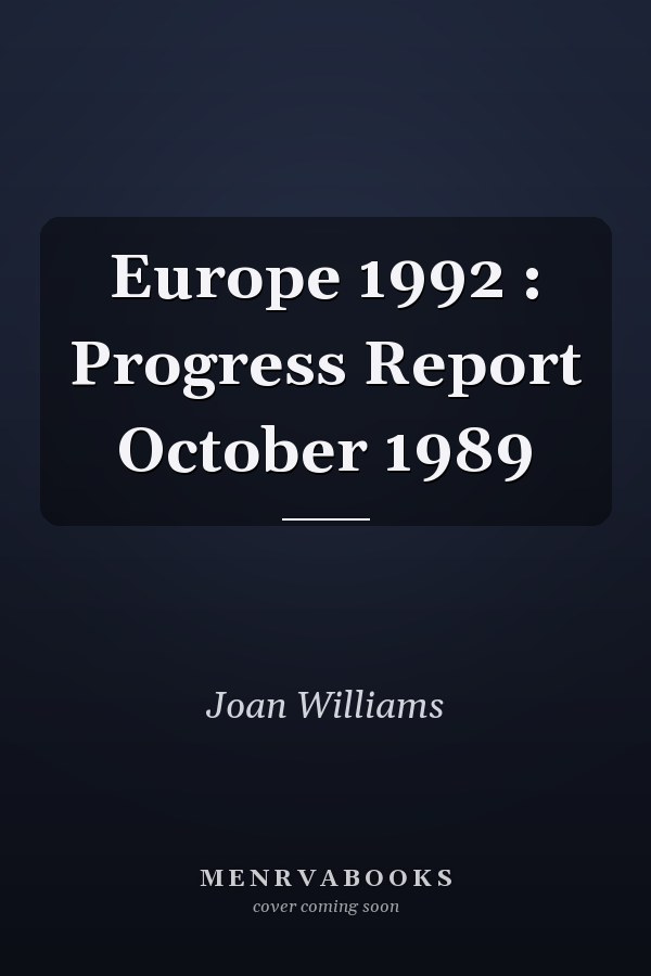 Europe 1992 : Progress Report October 1989