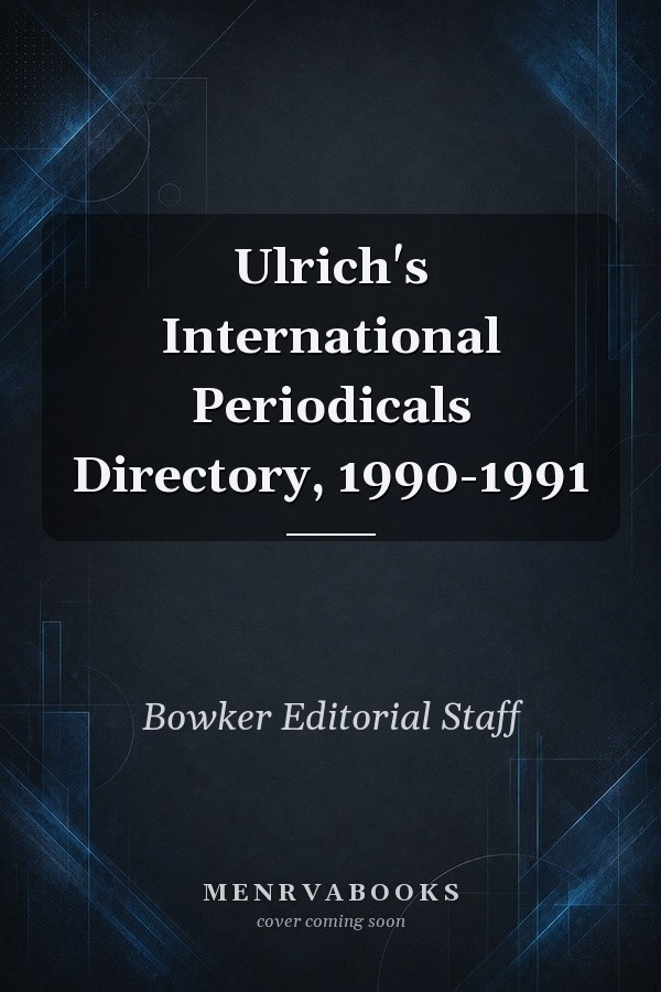 Ulrich's International Periodicals Directory, 1990-1991
