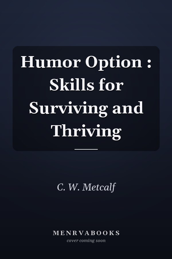 Humor Option : Skills for Surviving and Thriving