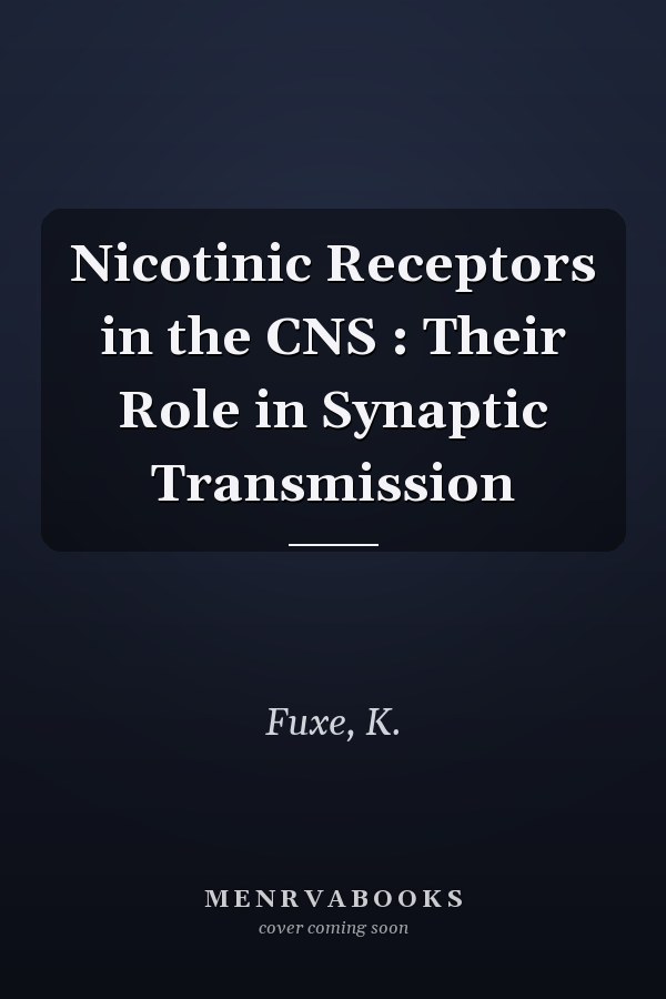 Nicotinic Receptors in the CNS : Their Role in Synaptic Transmission