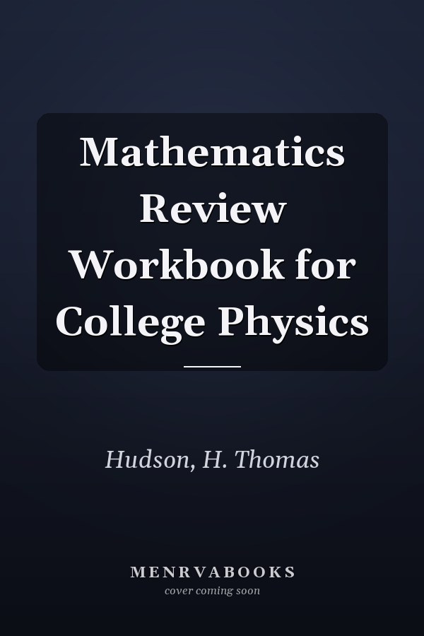 Mathematics Review Workbook for College Physics