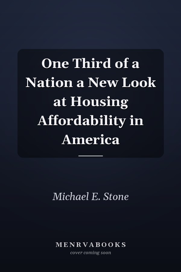 One Third of a Nation a New Look at Housing Affordability in America