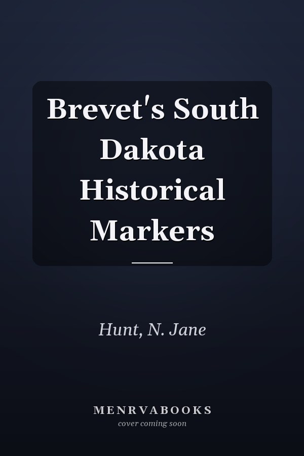 Brevet's South Dakota Historical Markers