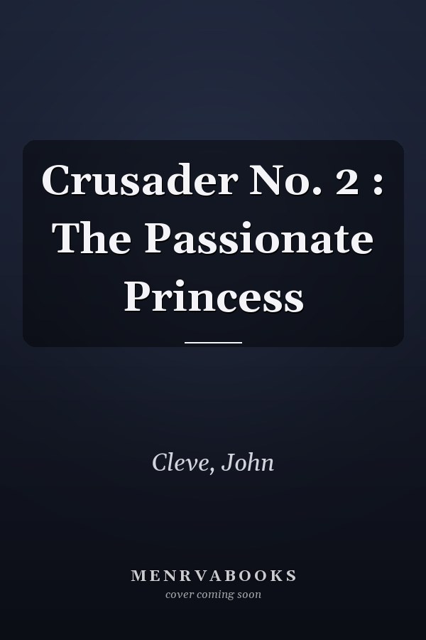 Crusader No. 2 : The Passionate Princess