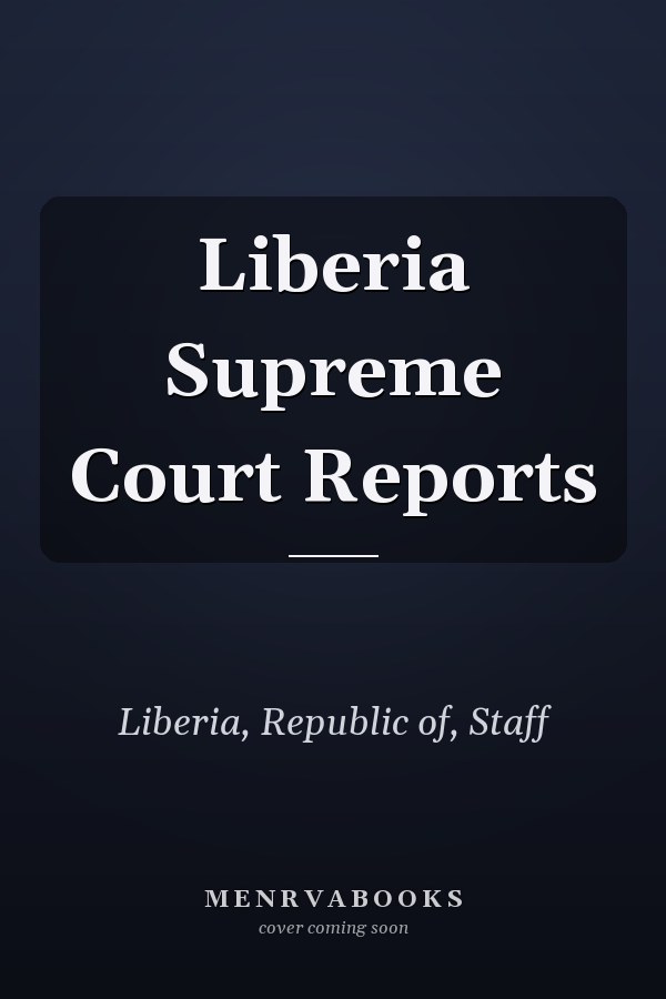 Liberia Supreme Court Reports