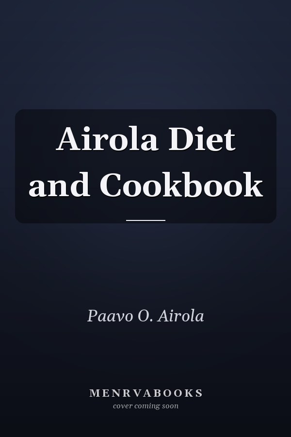 Airola Diet and Cookbook