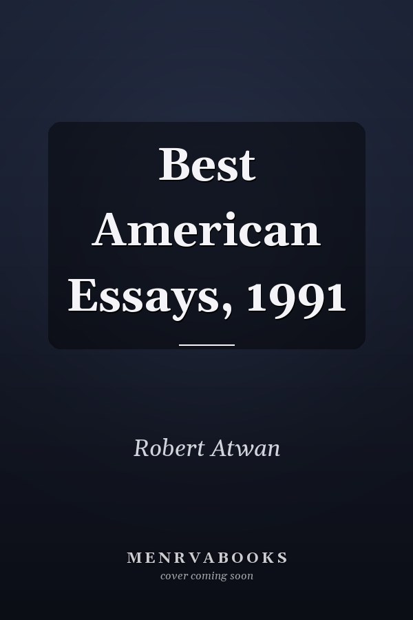 Best American Essays, 1991