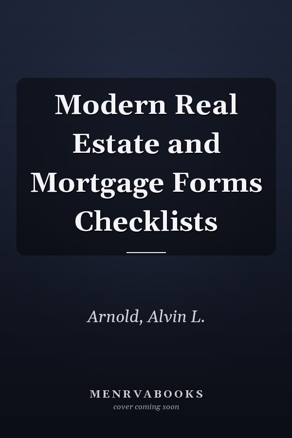 Modern Real Estate and Mortgage Forms Checklists