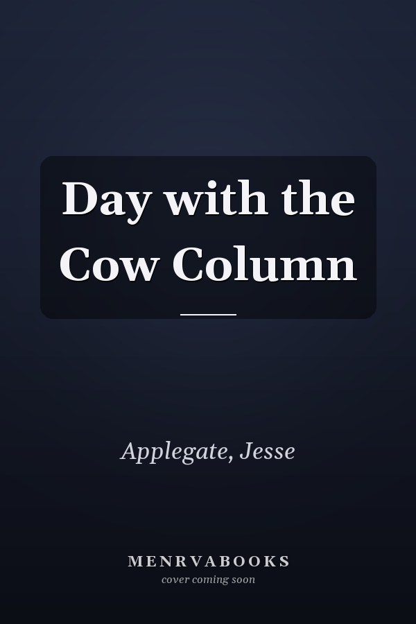 Day with the Cow Column